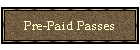 Pre-Paid Passes