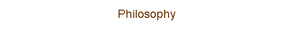 Philosophy